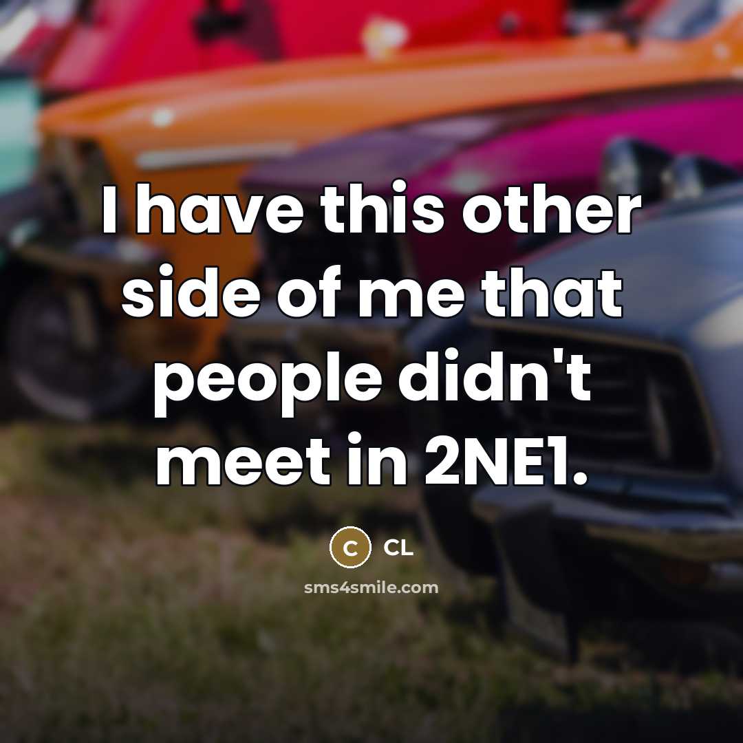 “I have this other side of me that people didn't…” quote by CL
