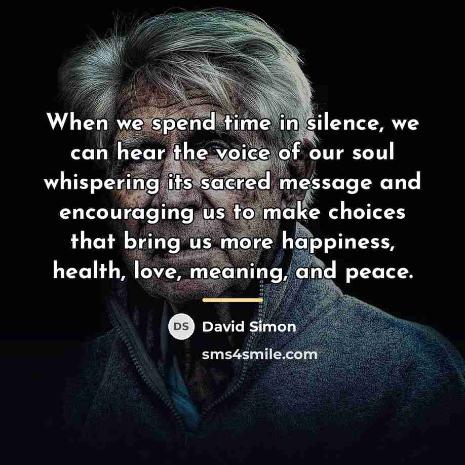 “When we spend time in silence, we can hear the…” quote by David Simon