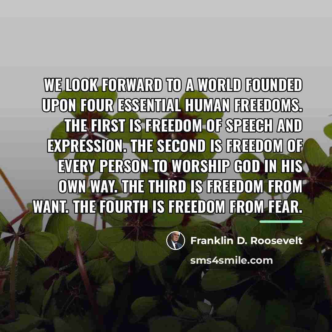 “We look forward to a world founded upon four essential…” quote by Franklin D. Roosevelt