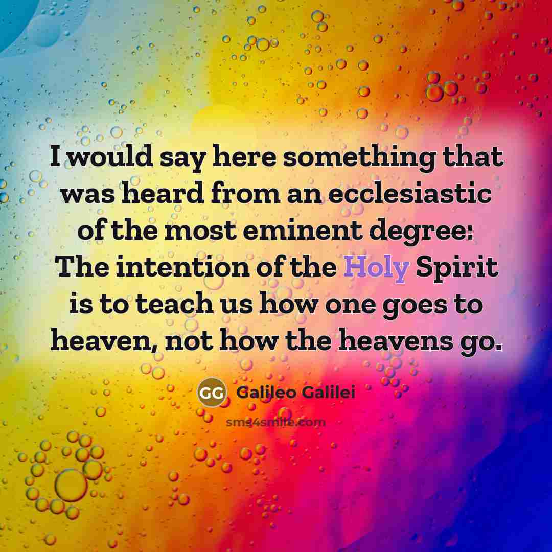 “I would say here something that was heard from an…” quote by Galileo Galilei