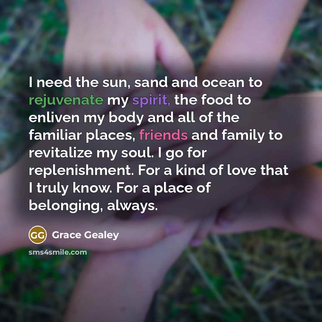 “I need the sun, sand and ocean to rejuvenate my…” quote by Grace Gealey