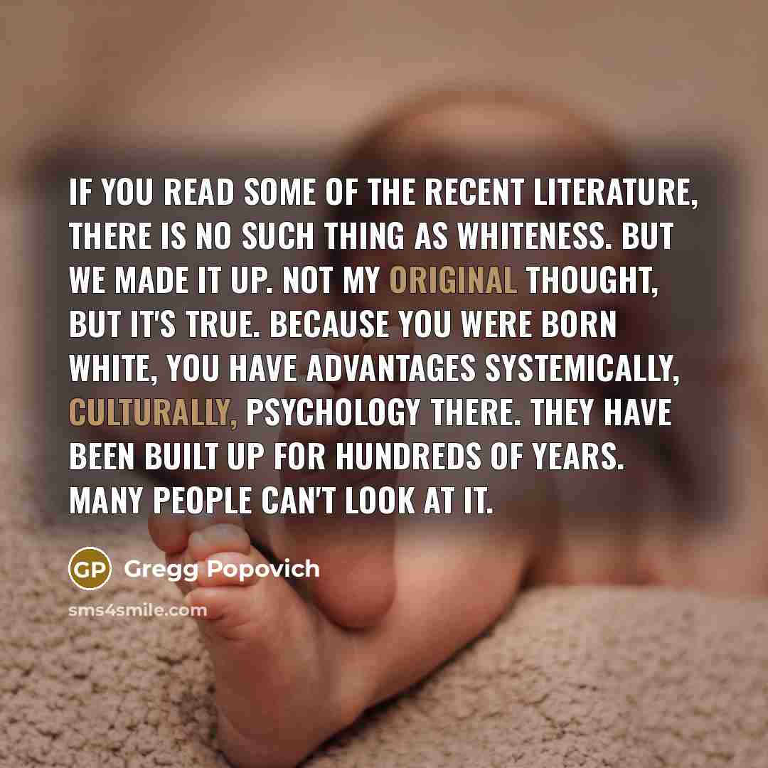 “If you read some of the recent literature, there is…” quote by Gregg Popovich