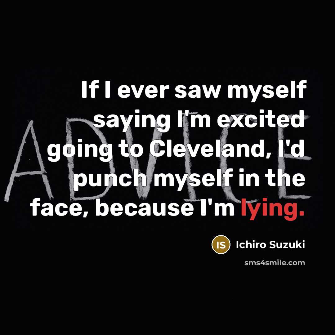 “If I ever saw myself saying I'm excited going to…” quote by Ichiro Suzuki