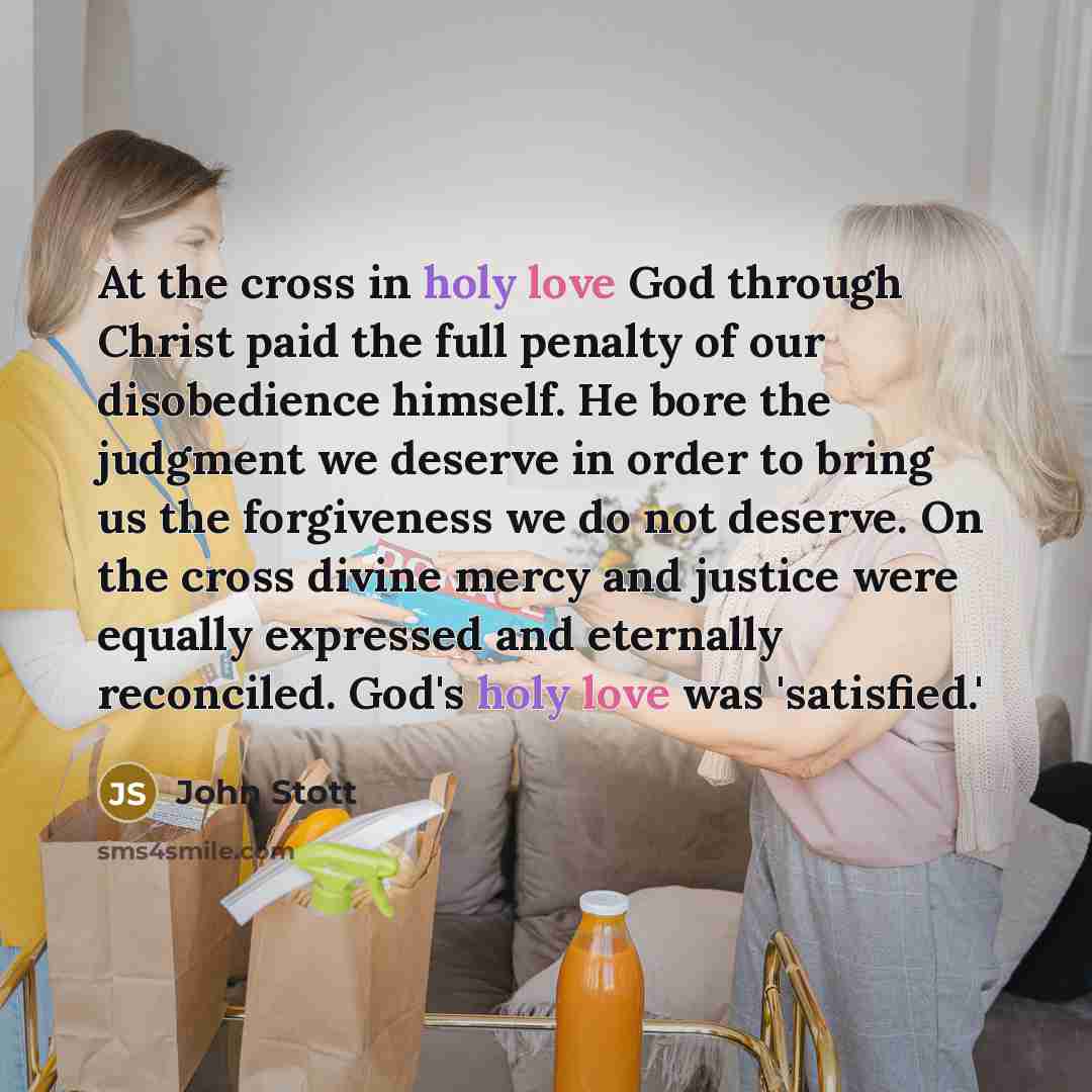 “At the cross in holy love God through Christ paid…” quote by John Stott