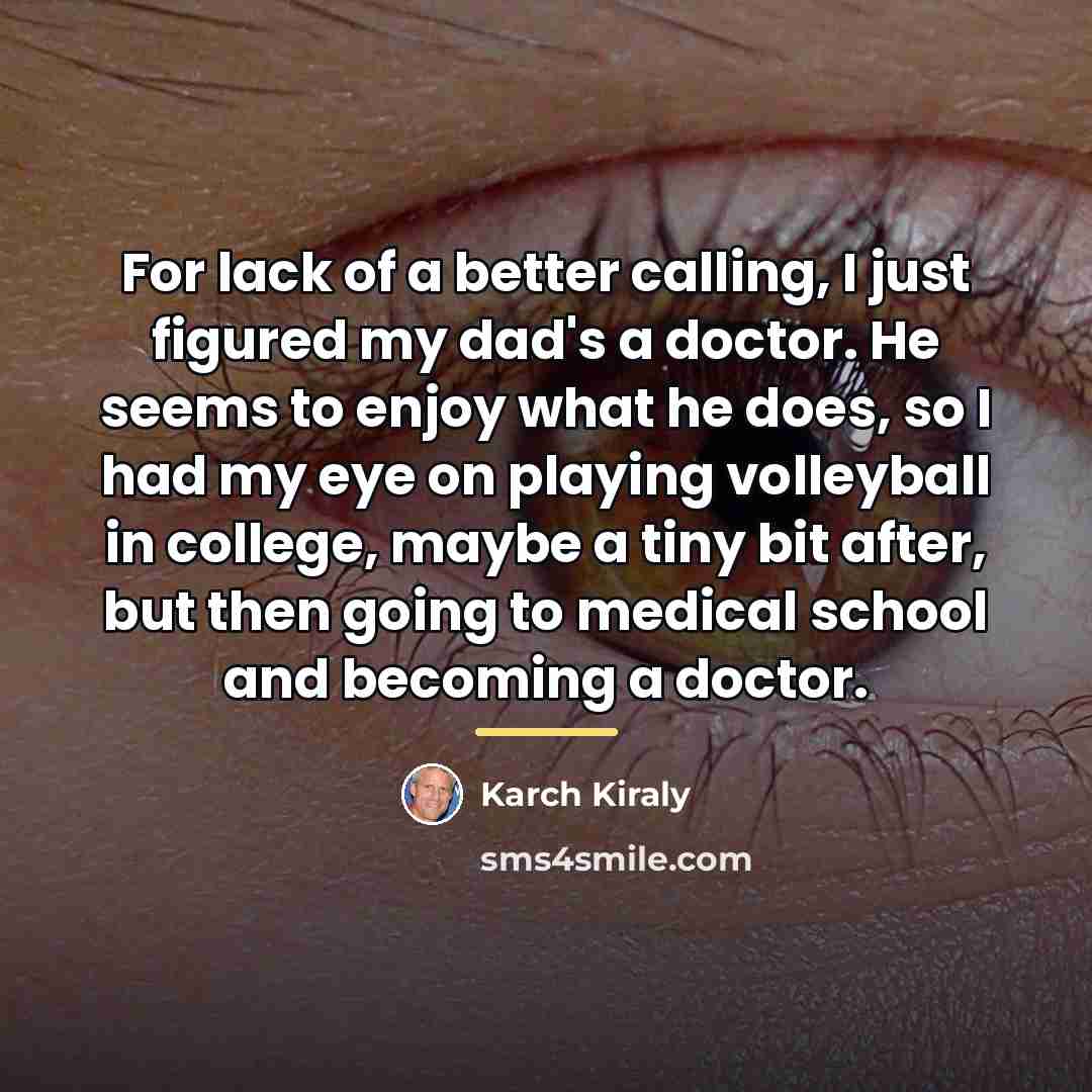 “For lack of a better calling, I just figured my…” quote by Karch Kiraly