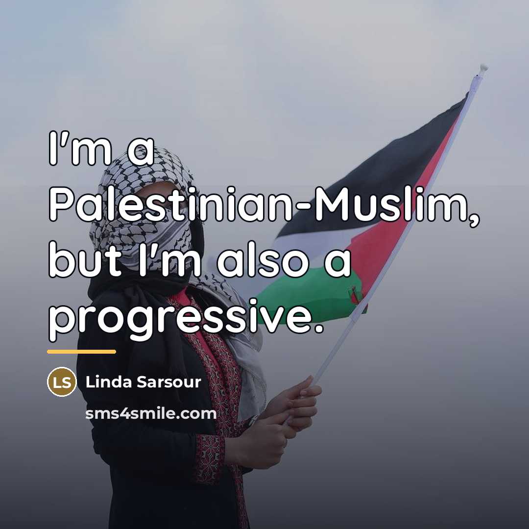 “I'm a Palestinian-Muslim, but I'm also a progressive.…” quote by Linda Sarsour