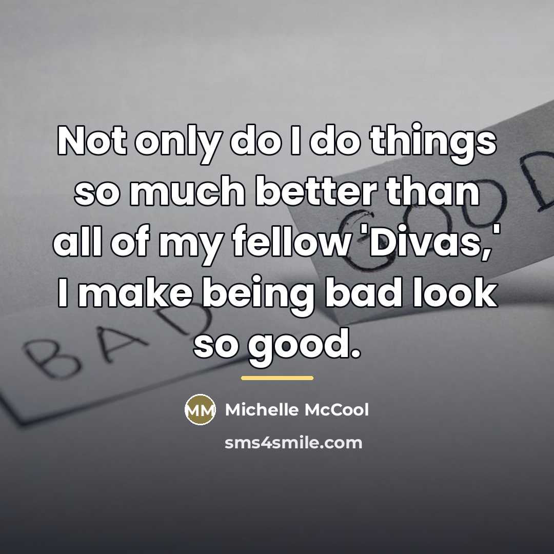 “Not only do I do things so much better than…” quote by Michelle McCool