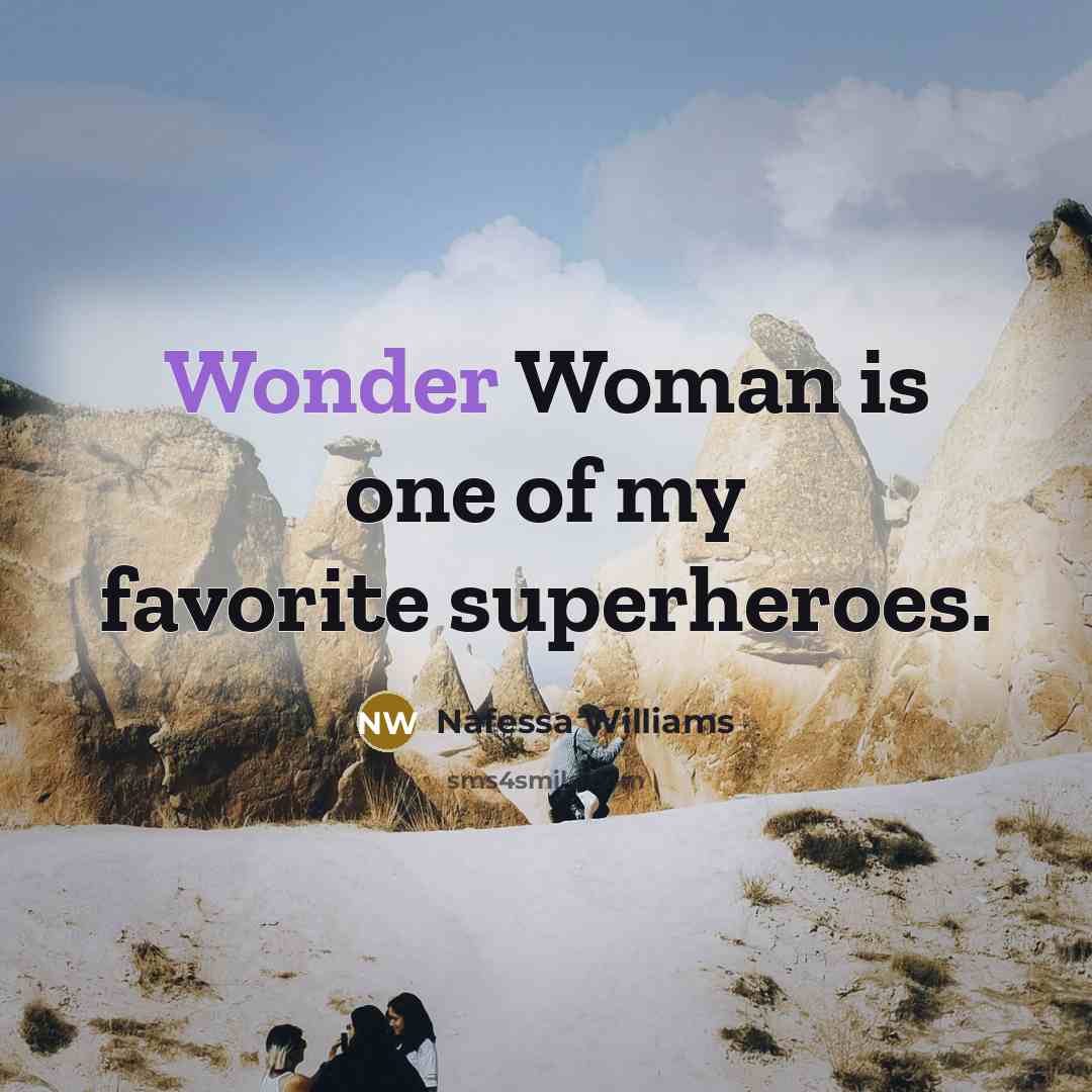 “Wonder Woman is one of my favorite superheroes.…” quote by Nafessa Williams