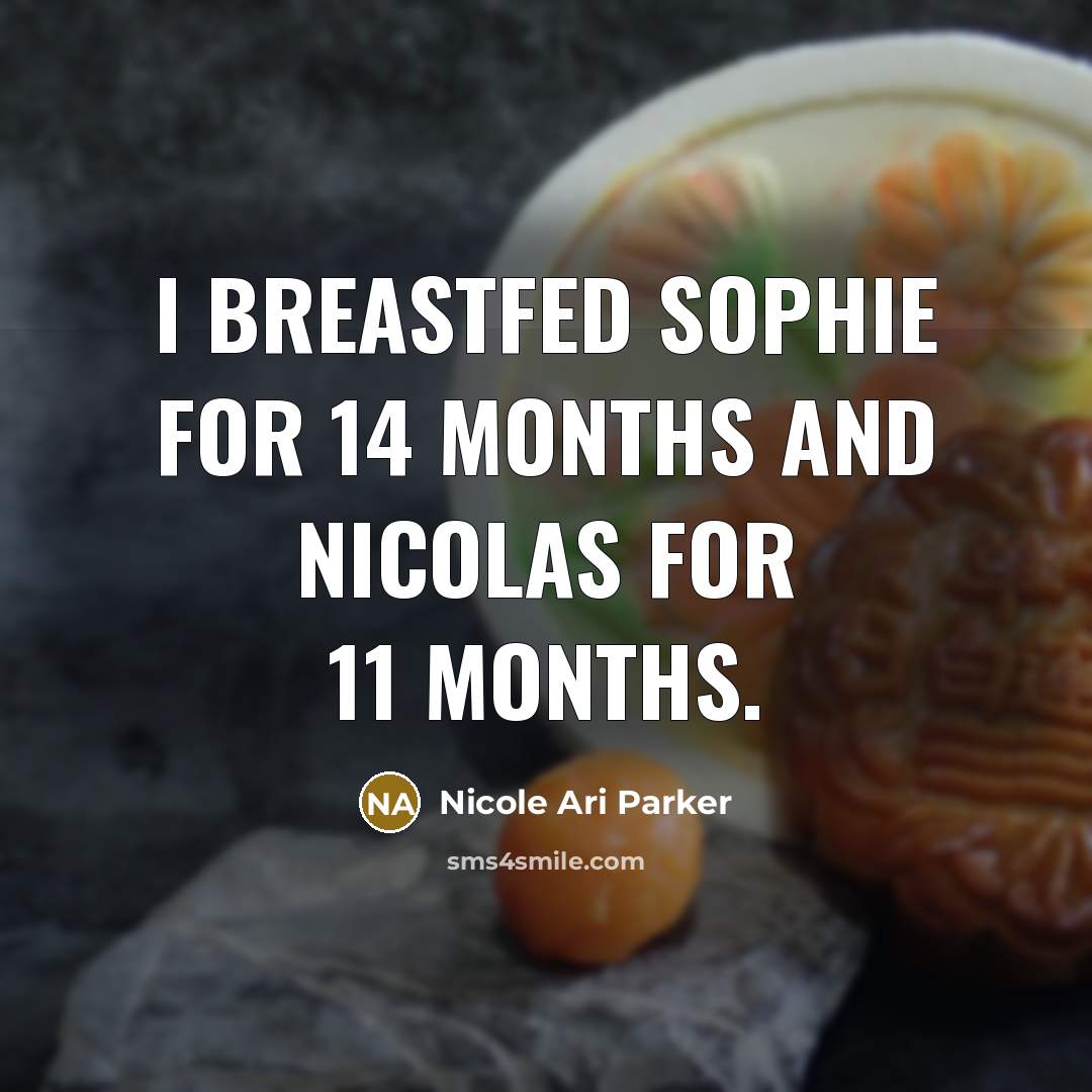 “I breastfed Sophie for 14 months and Nicolas for 11…” quote by Nicole Ari Parker
