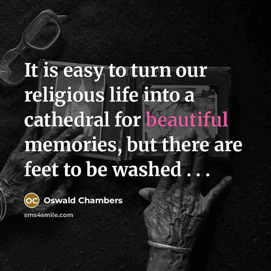 “It is easy to turn our religious life into a…” quote by Oswald Chambers