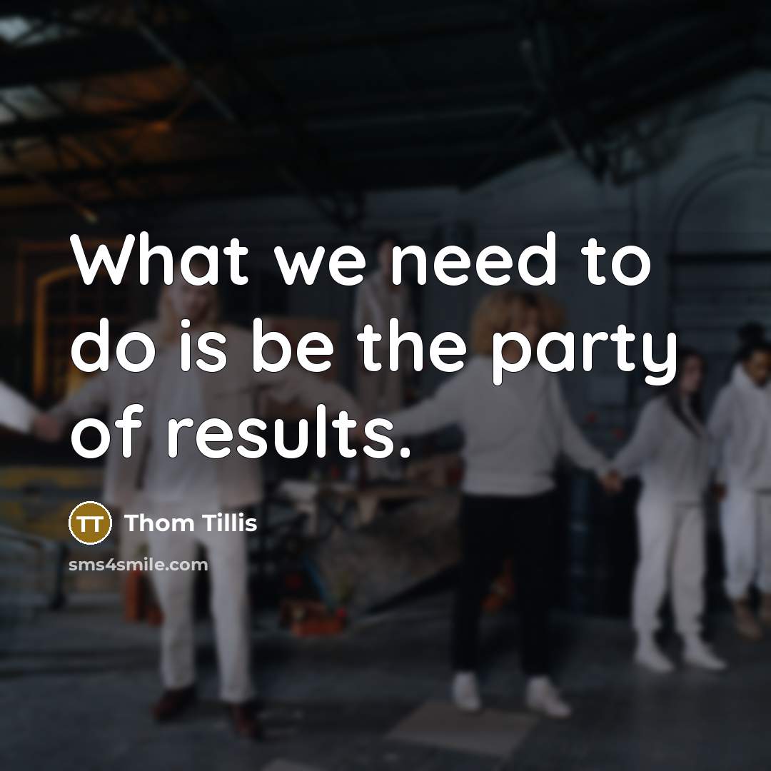 “What we need to do is be the party of…” quote by Thom Tillis