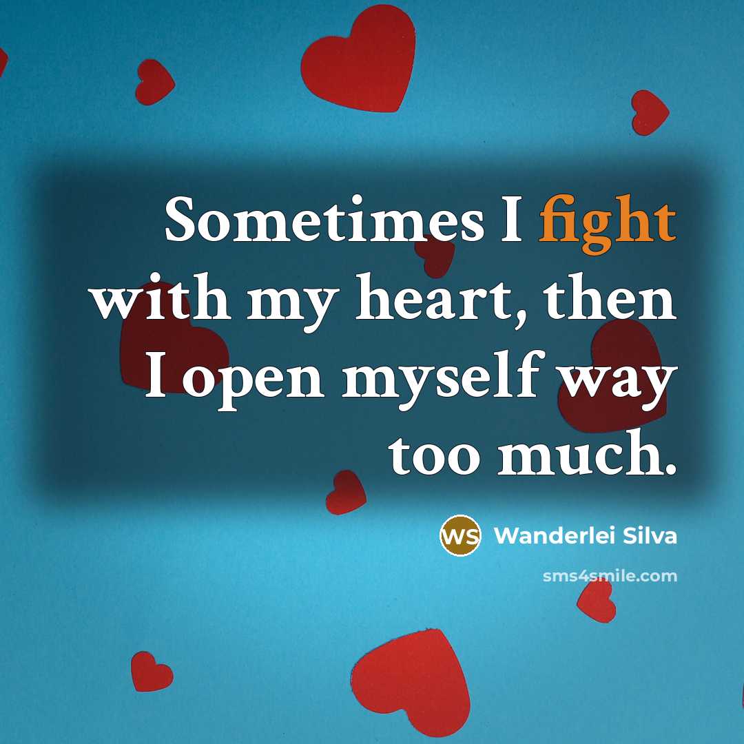 “Sometimes I fight with my heart, then I open myself…” quote by Wanderlei Silva