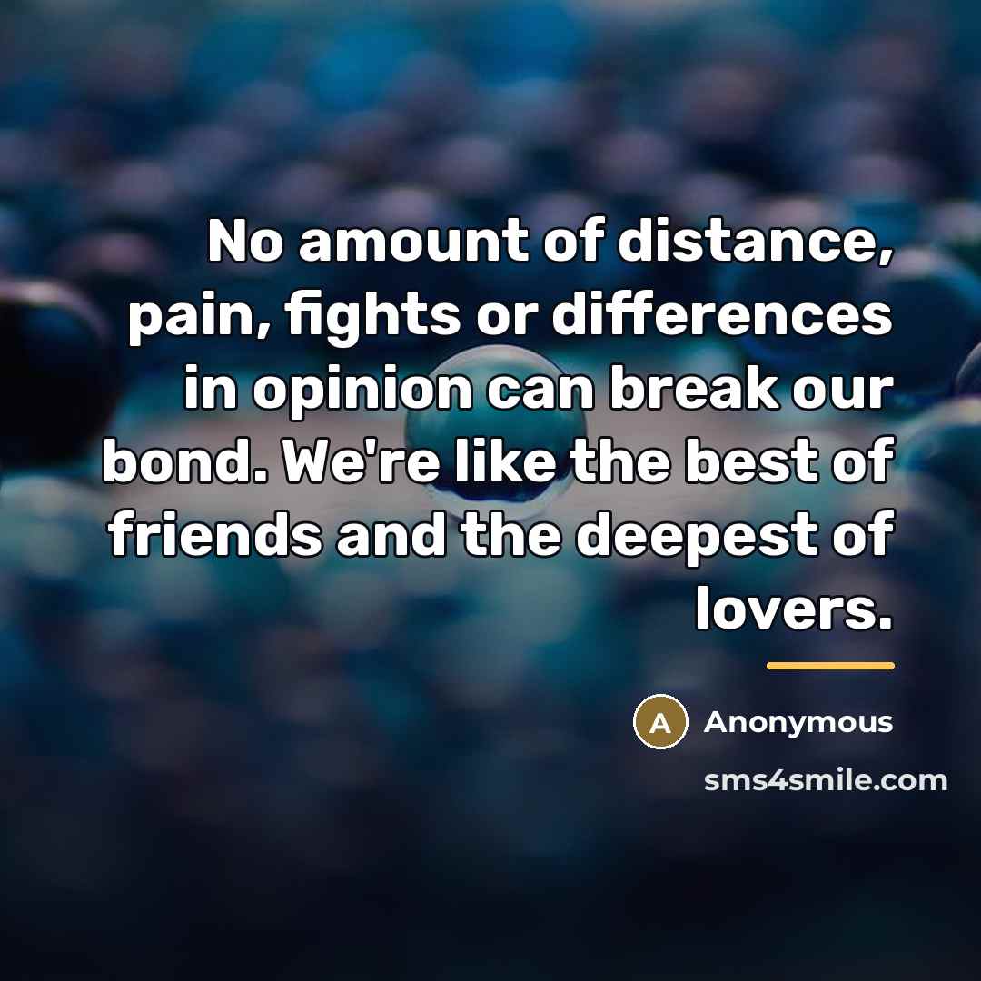 “No amount of distance, pain, fights or differences in opinion…” quote by Anonymous