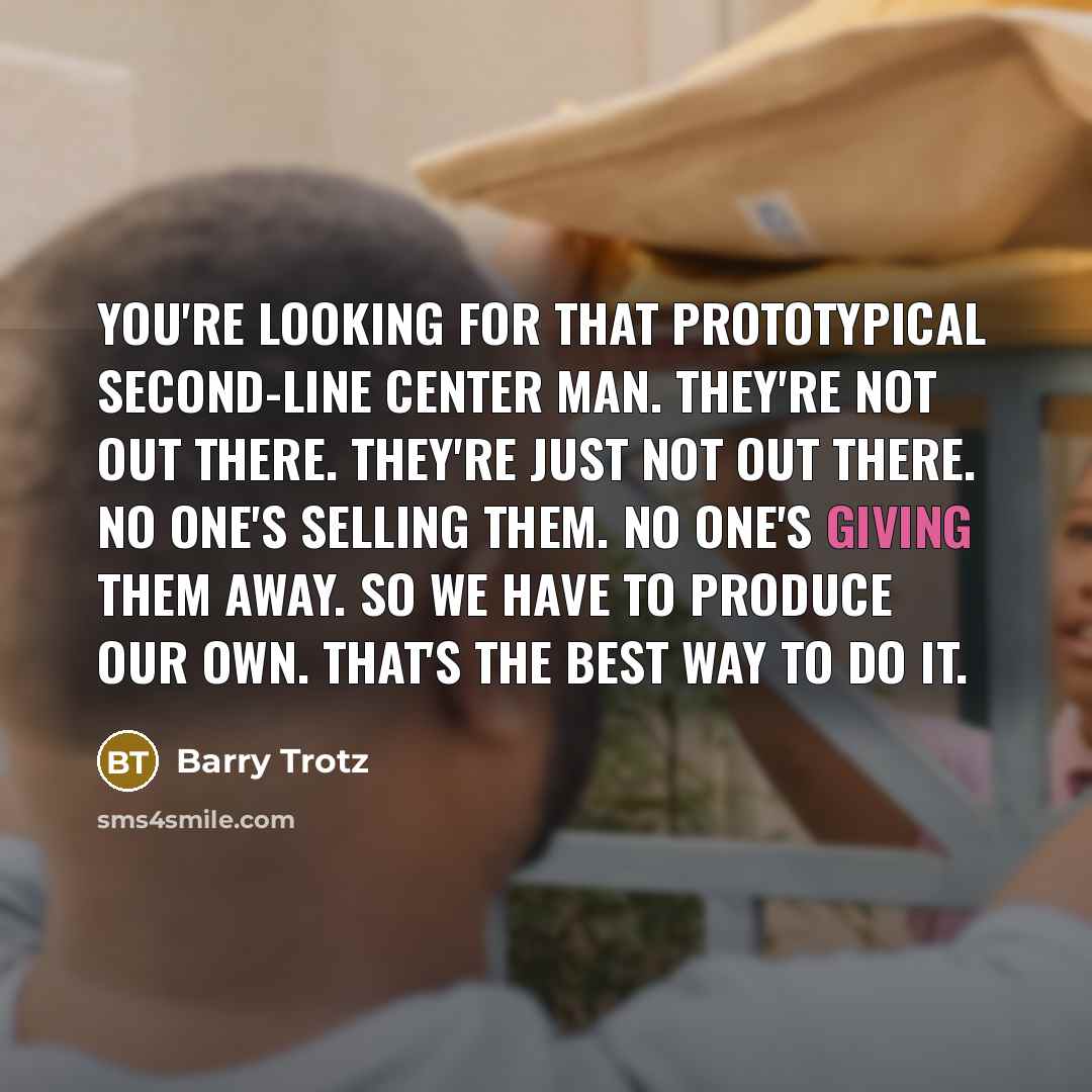 “You're looking for that prototypical second-line center man. They're not…” quote by Barry Trotz