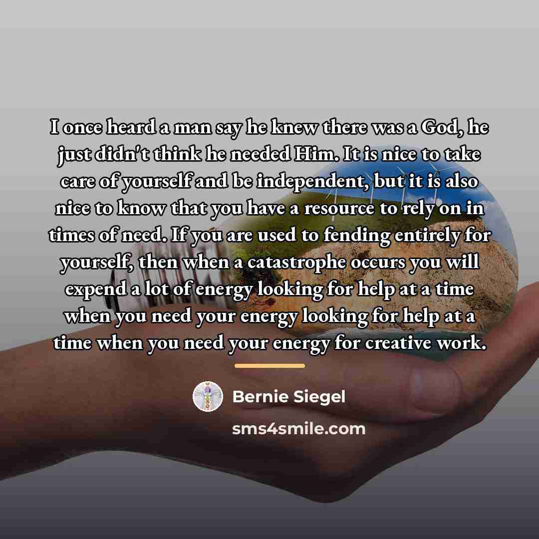 “I once heard a man say he knew there was…” quote by Bernie Siegel