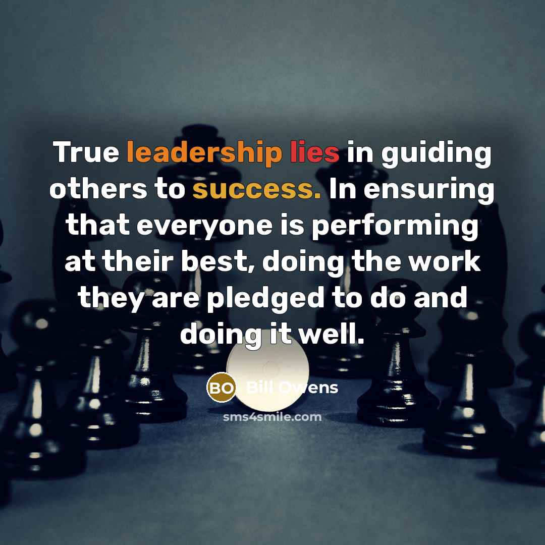 “True leadership lies in guiding others to success. In ensuring…” quote by Bill Owens
