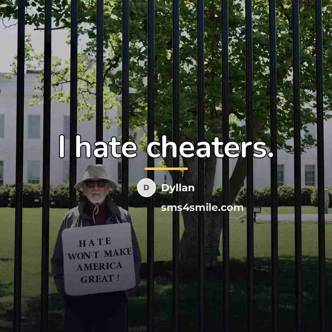 “I hate cheaters.…” quote by Dyllan