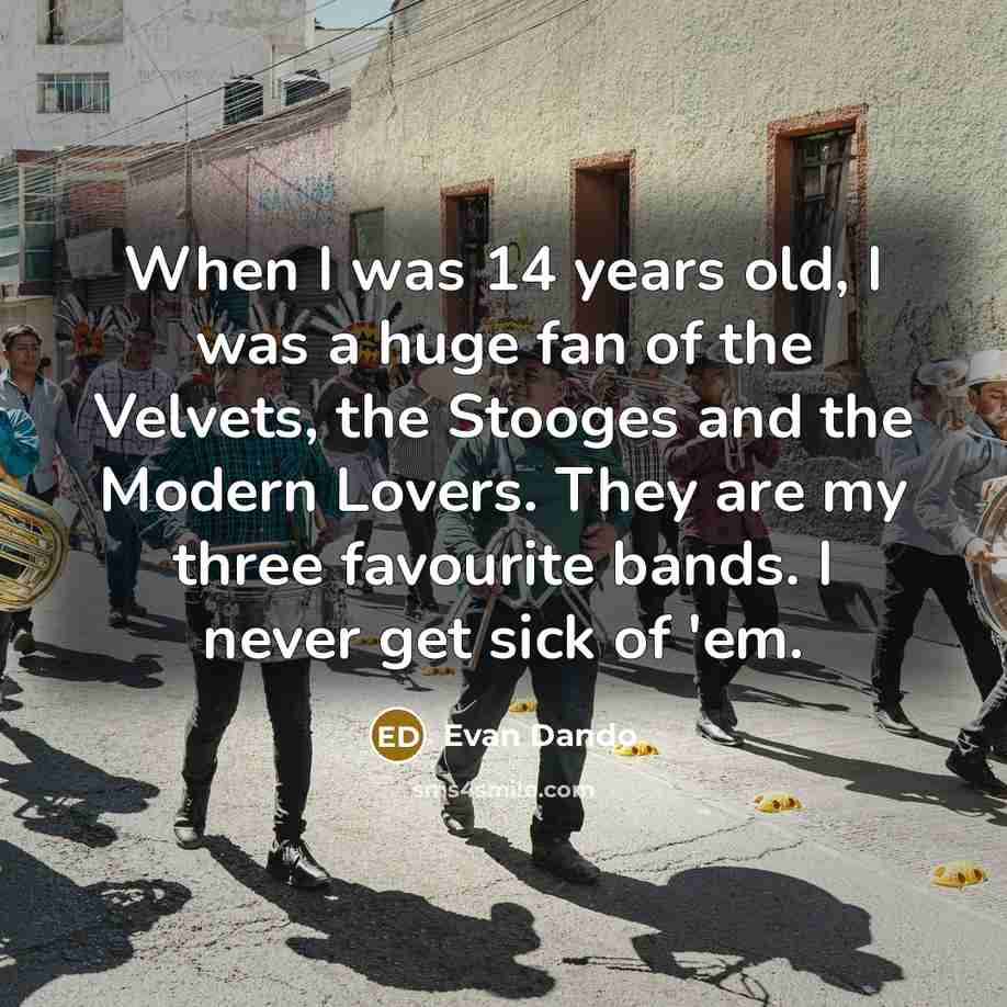 “When I was 14 years old, I was a huge…” quote by Evan Dando
