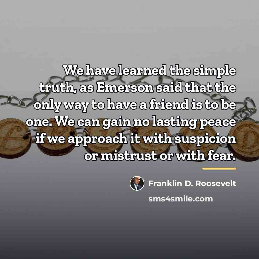 “We have learned the simple truth, as Emerson said that…” quote by Franklin D. Roosevelt