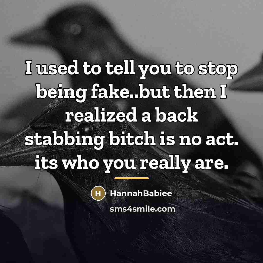 “I used to tell you to stop being fake..but then…” quote by HannahBabiee