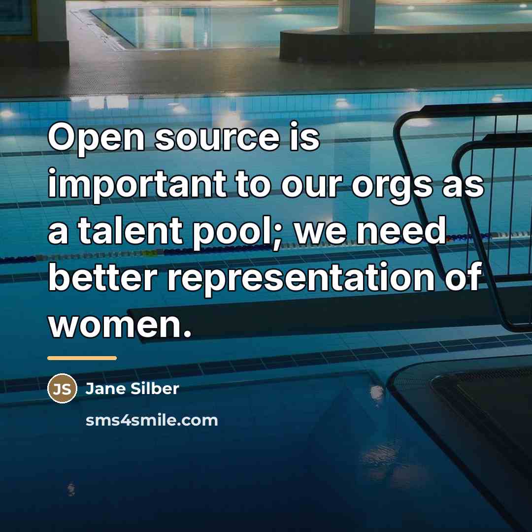 “Open source is important to our orgs as a talent…” quote by Jane Silber