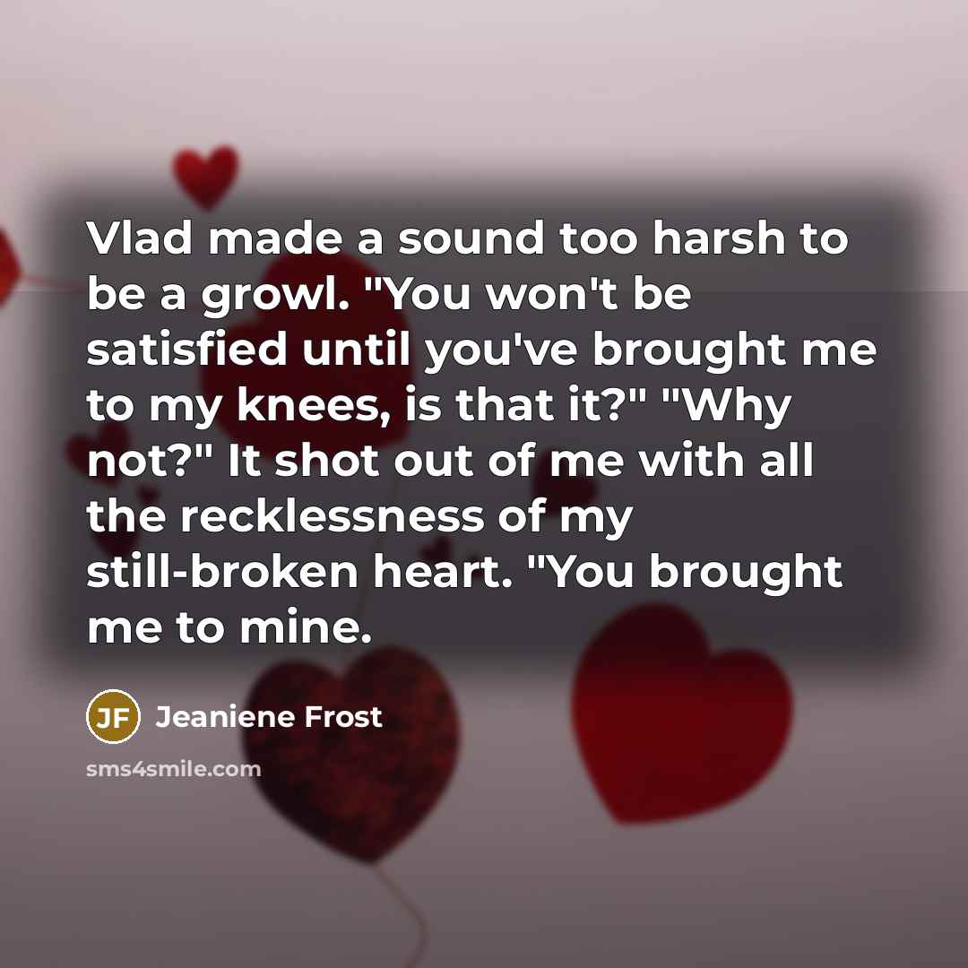“Vlad made a sound too harsh to be a growl.…” quote by Jeaniene Frost