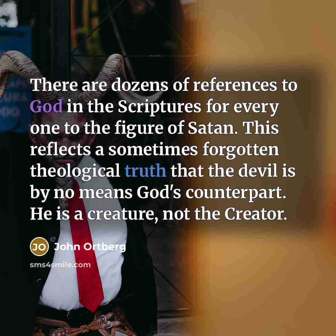 “There are dozens of references to God in the Scriptures…” quote by John Ortberg