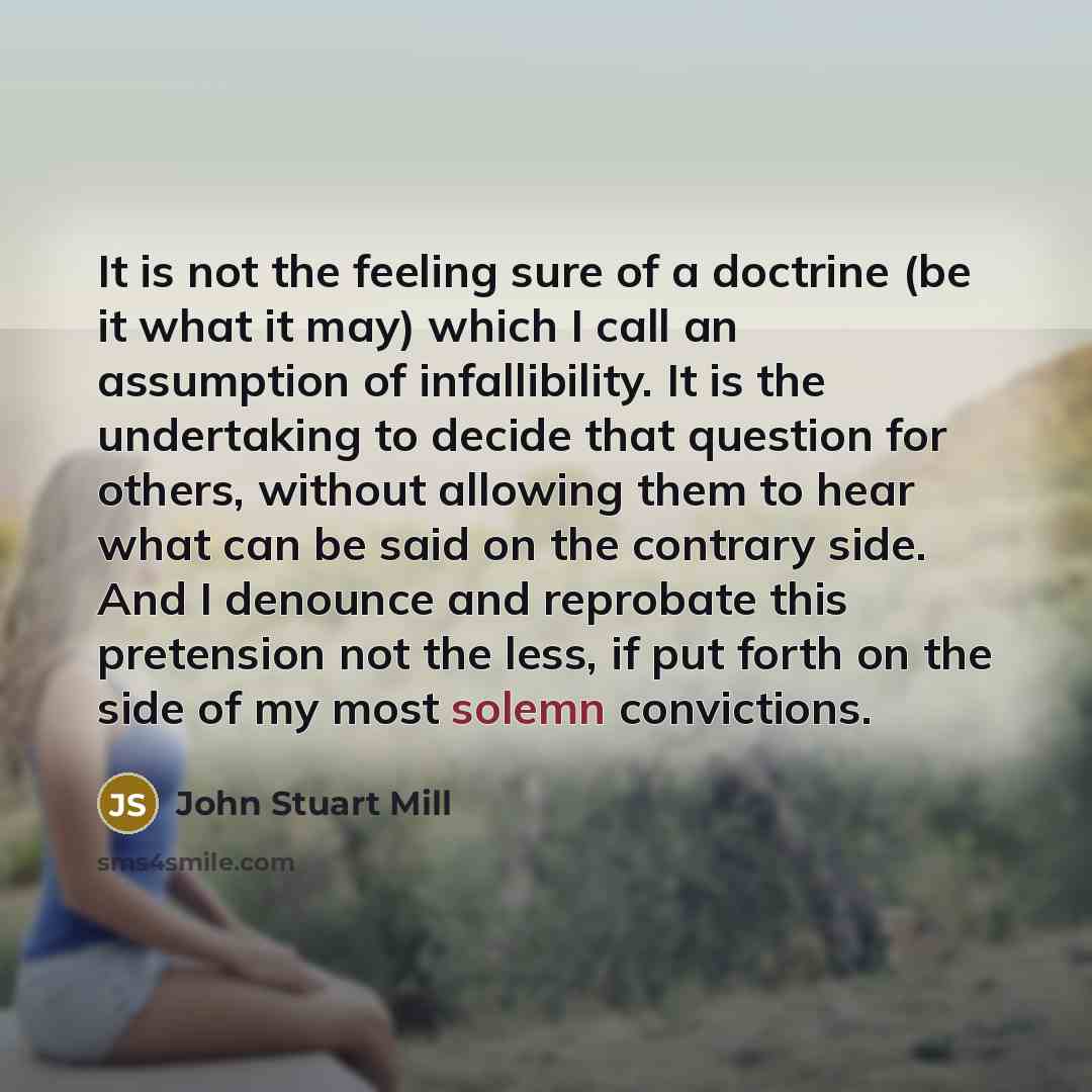 “It is not the feeling sure of a doctrine (be…” quote by John Stuart Mill