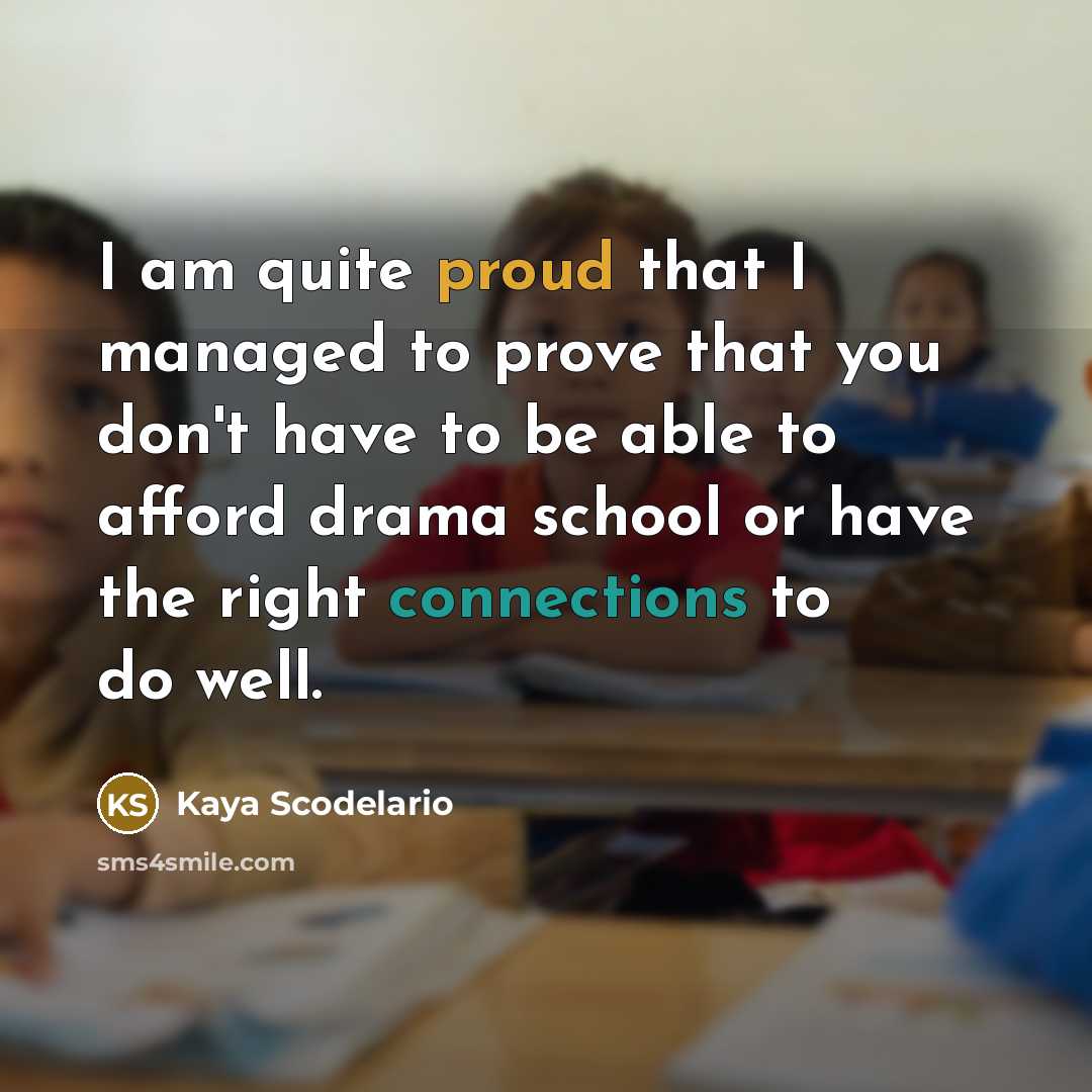 “I am quite proud that I managed to prove that…” quote by Kaya Scodelario