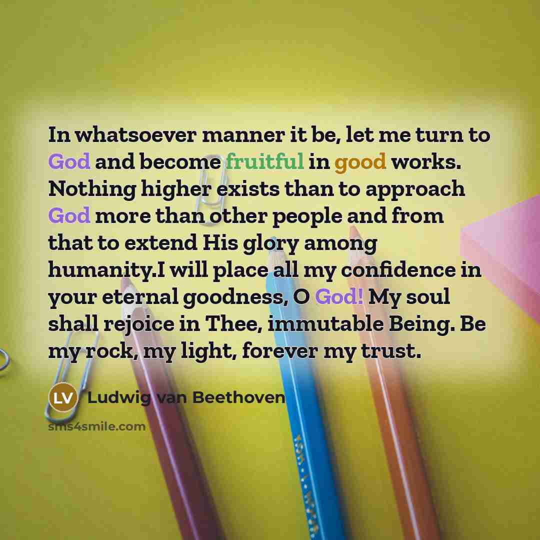 “In whatsoever manner it be, let me turn to God…” quote by Ludwig van Beethoven