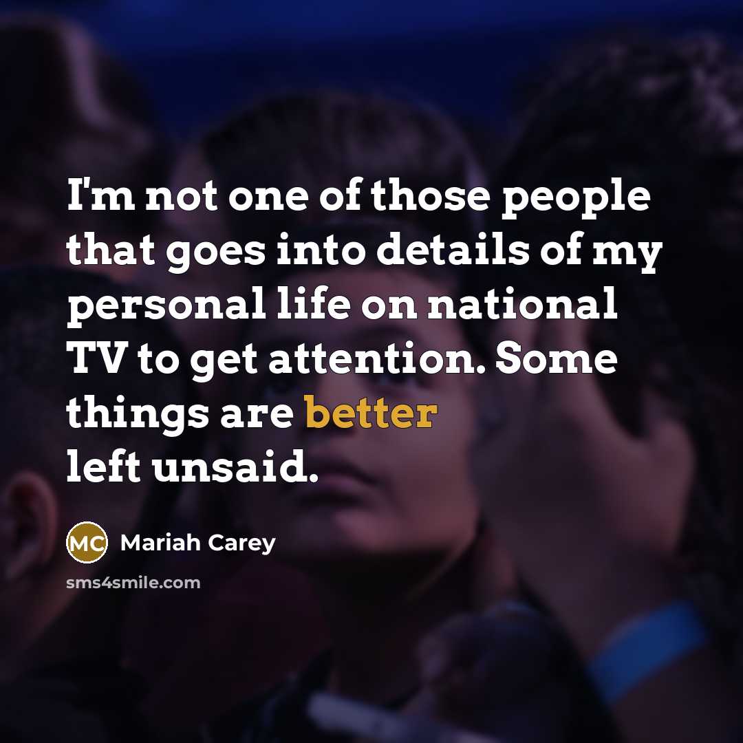 “I'm not one of those people that goes into details…” quote by Mariah Carey
