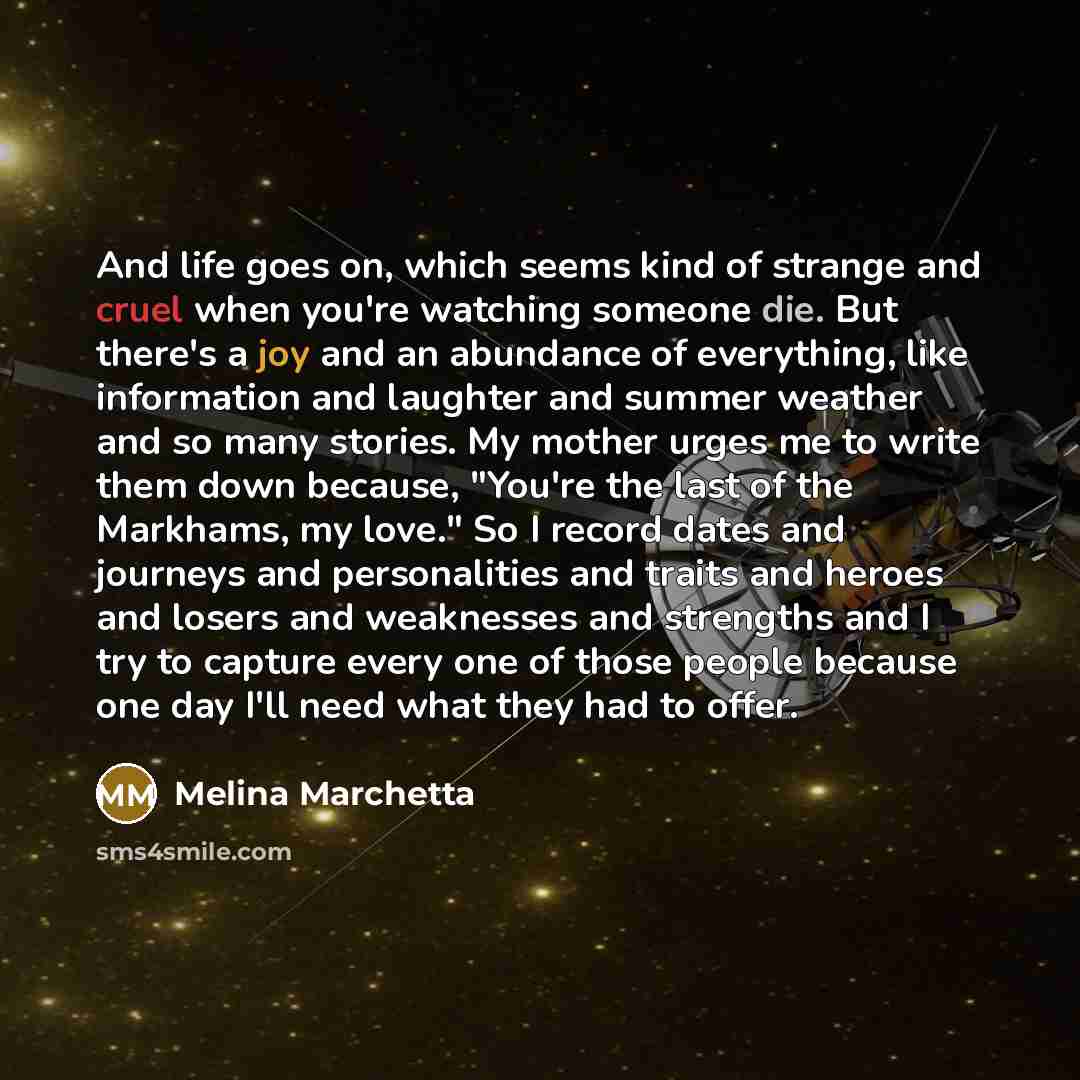 “And life goes on, which seems kind of strange and…” quote by Melina Marchetta