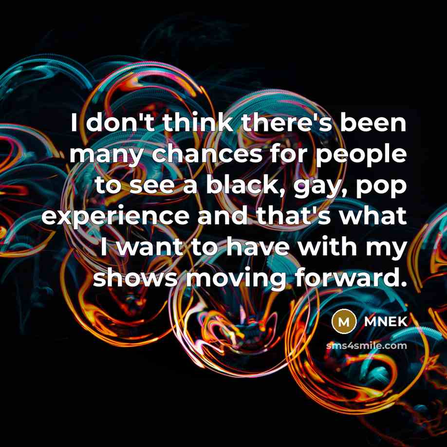 “I don't think there's been many chances for people to…” quote by MNEK