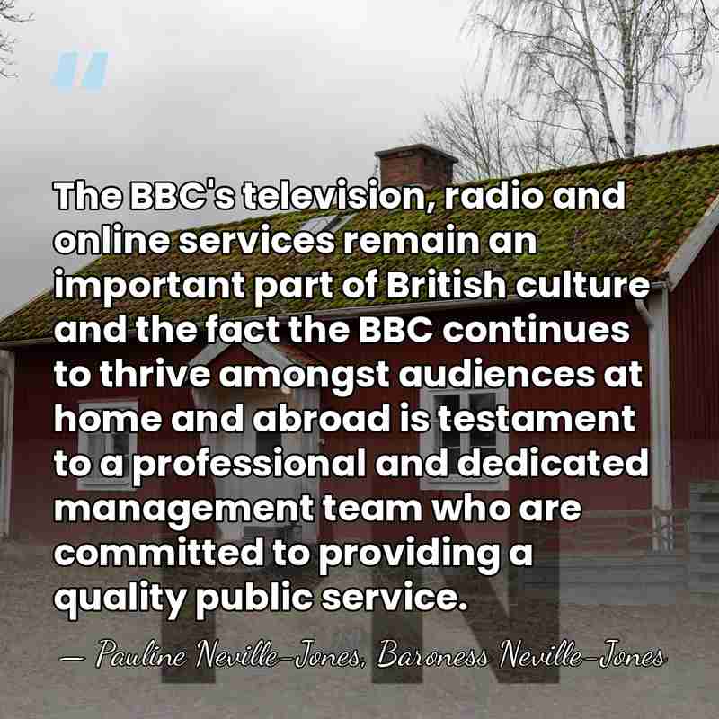 The BBC's television, radio and online services remain an important part of&hellip; - Pauline Neville-Jones, Baroness Neville-Jones