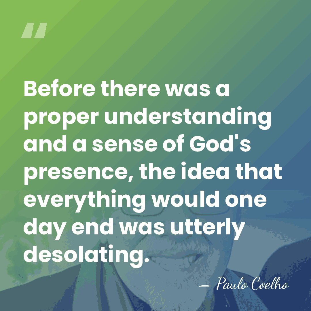 Before there was a proper understanding and a sense of God's presence,&hellip; - Paulo Coelho