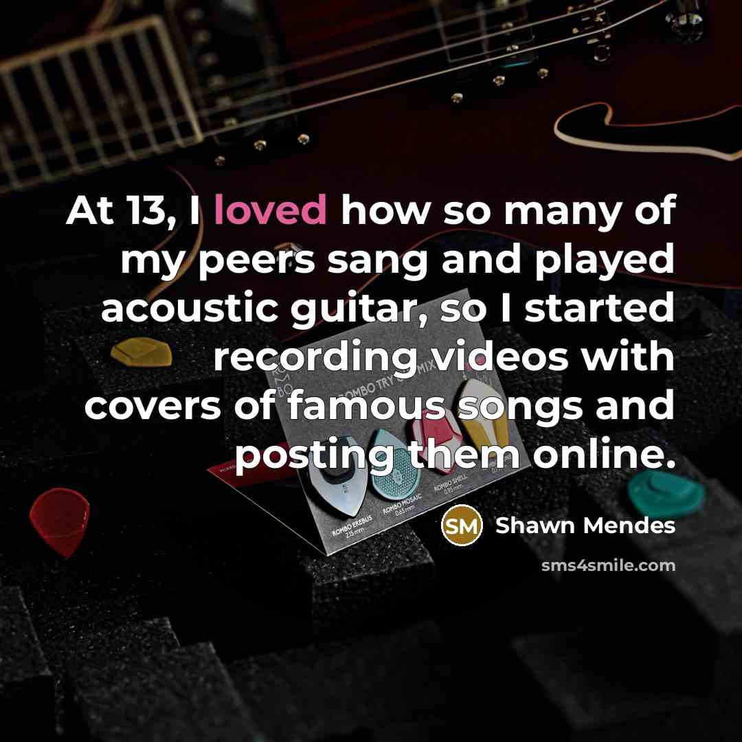 “At 13, I loved how so many of my peers…” quote by Shawn Mendes