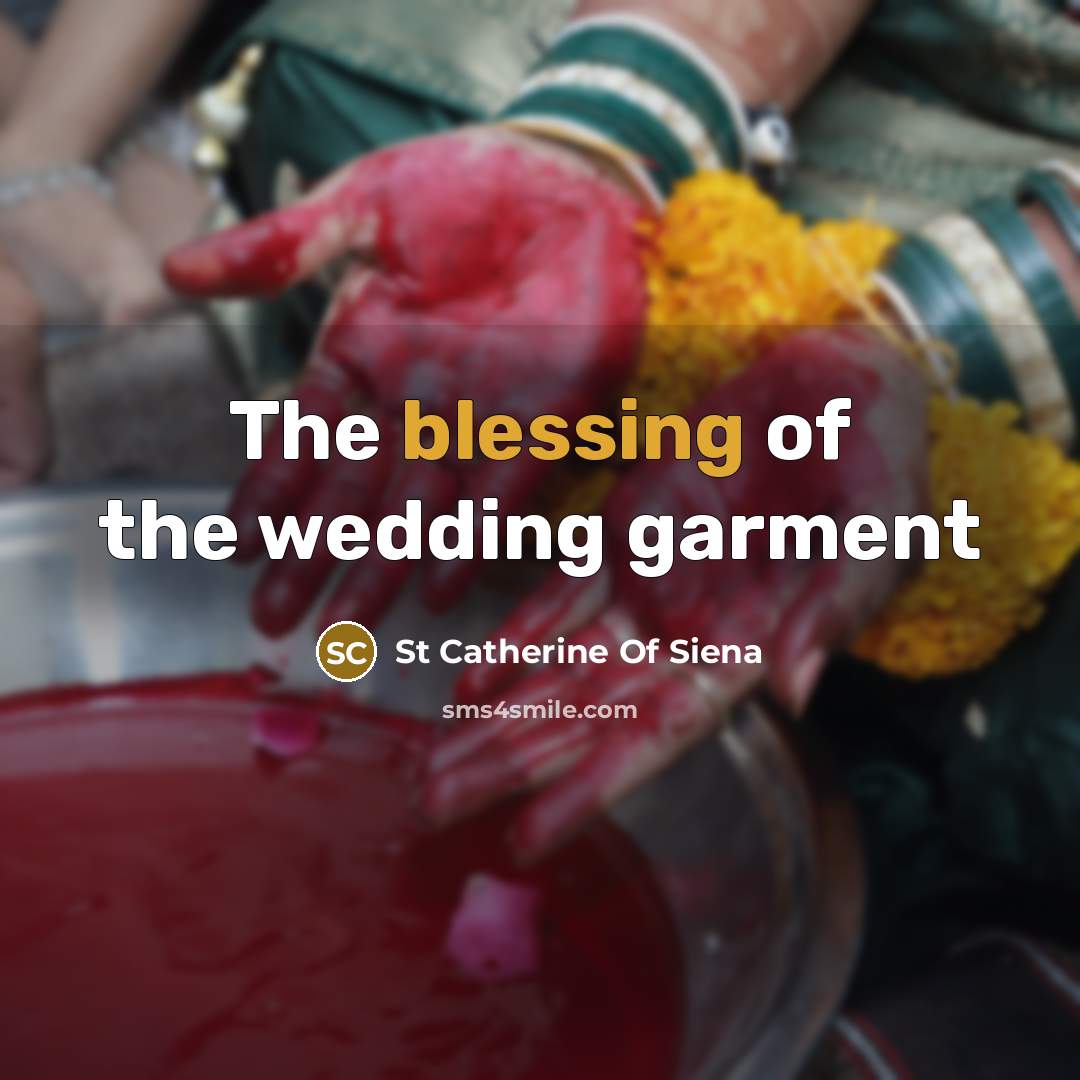 “The blessing of the wedding garment” quote by St Catherine Of Siena