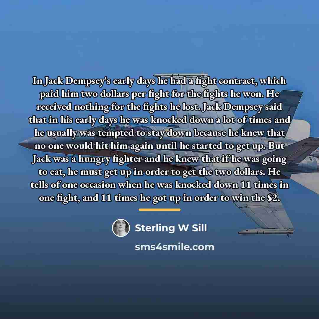 “In Jack Dempsey's early days he had a fight contract,…” quote by Sterling W Sill