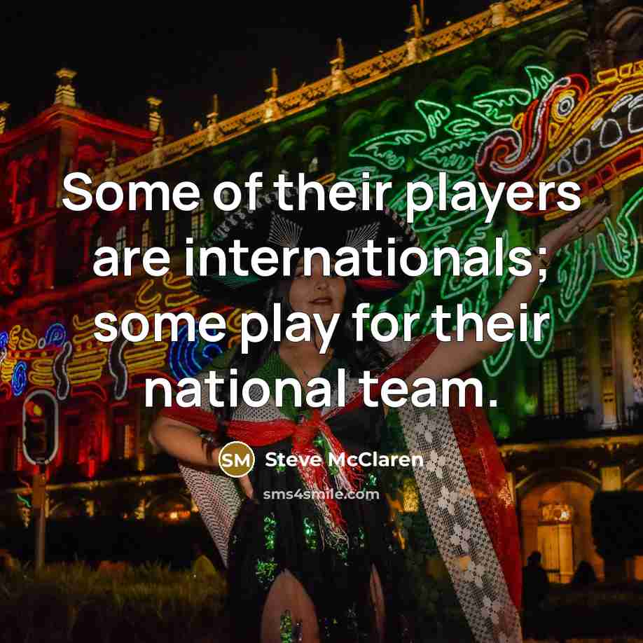 “Some of their players are internationals; some play for their…” quote by Steve McClaren