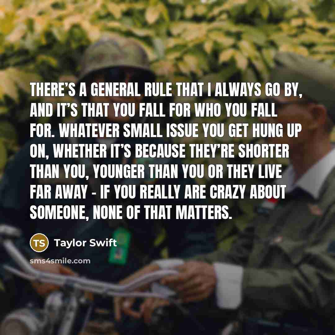 “There’s a general rule that I always go by, and…” quote by Taylor Swift