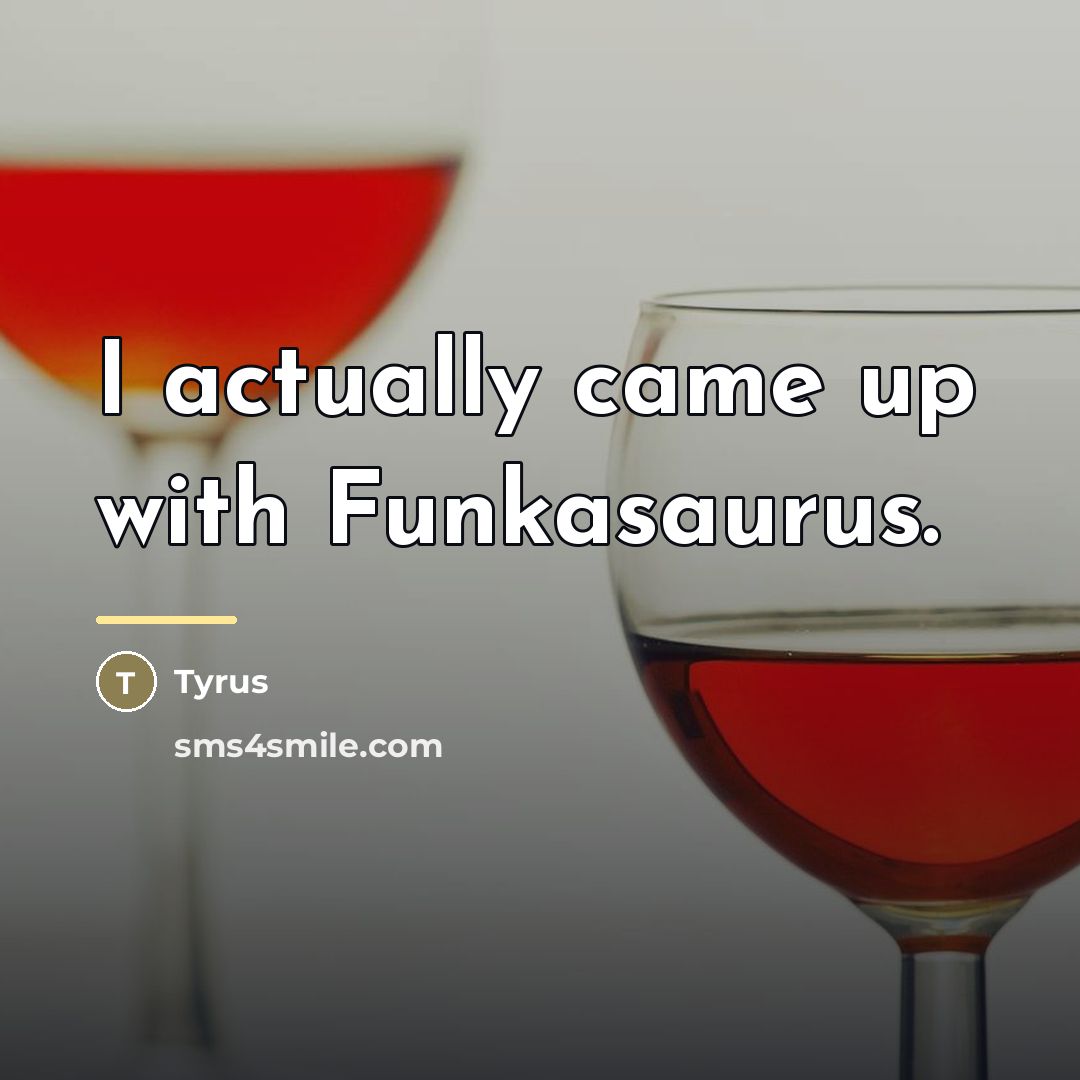 “I actually came up with Funkasaurus.…” quote by Tyrus