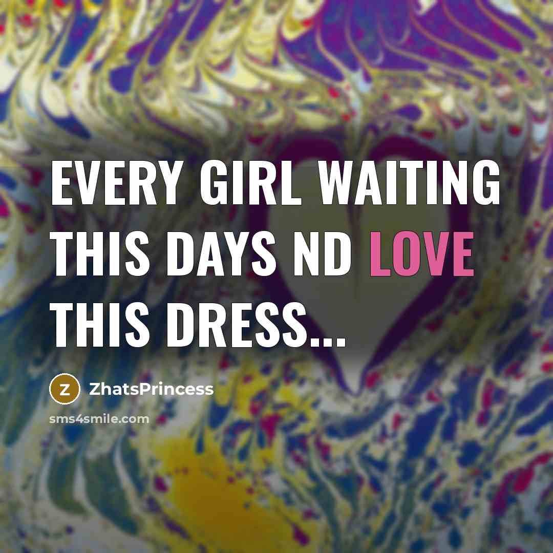 “EVERY GIRL WAITING THIS DAYS ND LOVE THIS DRESS...” quote by ZhatsPrincess