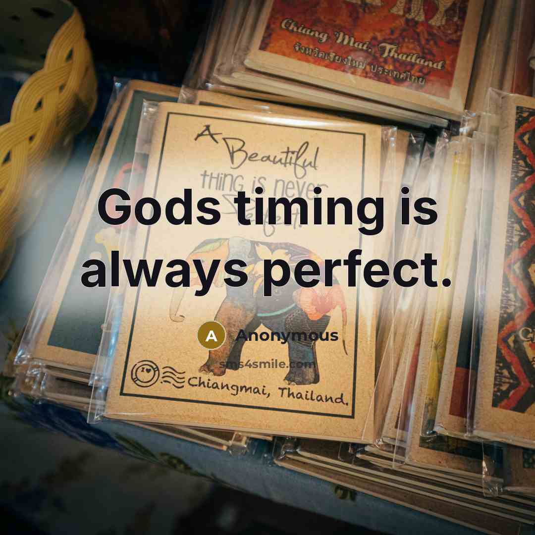 “Gods timing is always perfect.…” quote by Anonymous