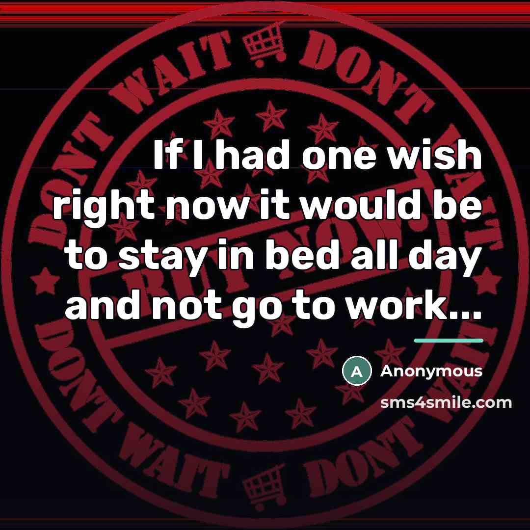 “If I had one wish right now it would be…” quote by Anonymous