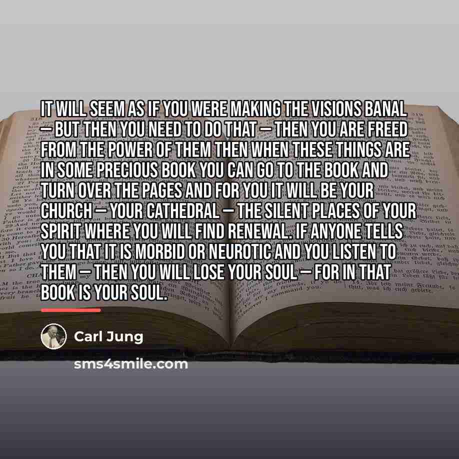 “It will seem as if you were making the visions…” quote by Carl Jung