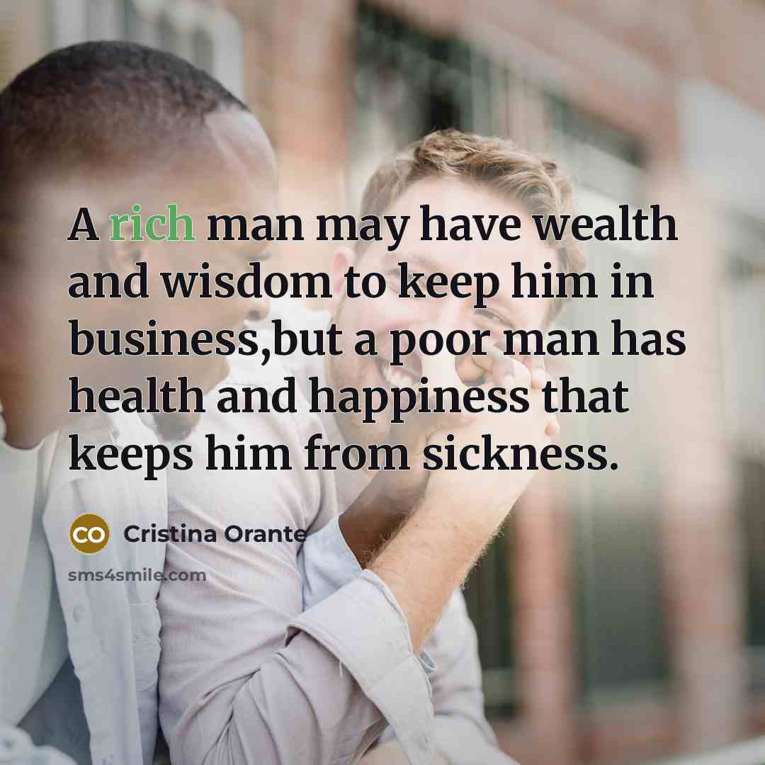 “A rich man may have wealth and wisdom to keep…” quote by Cristina Orante
