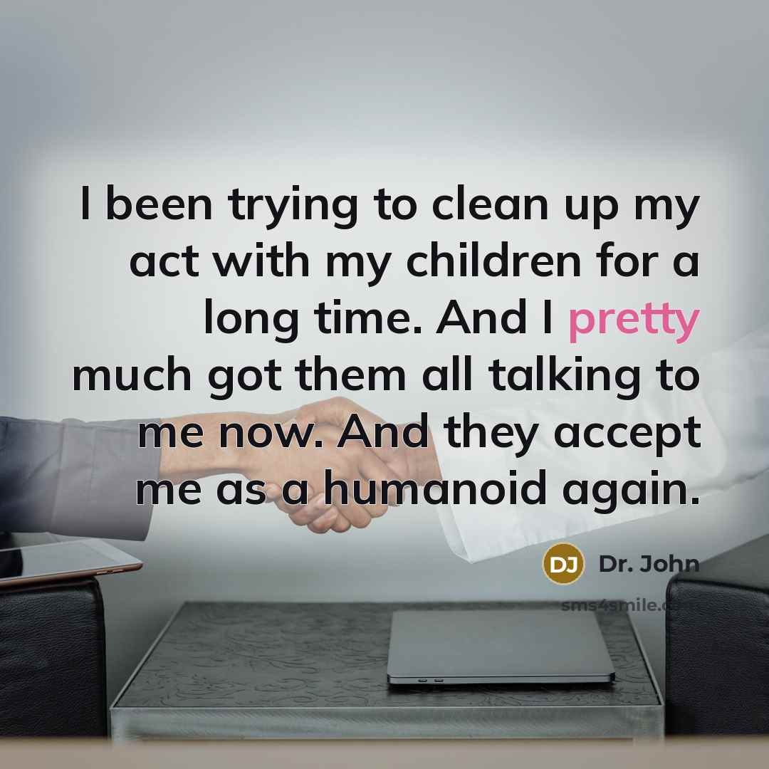 “I been trying to clean up my act with my…” quote by Dr. John