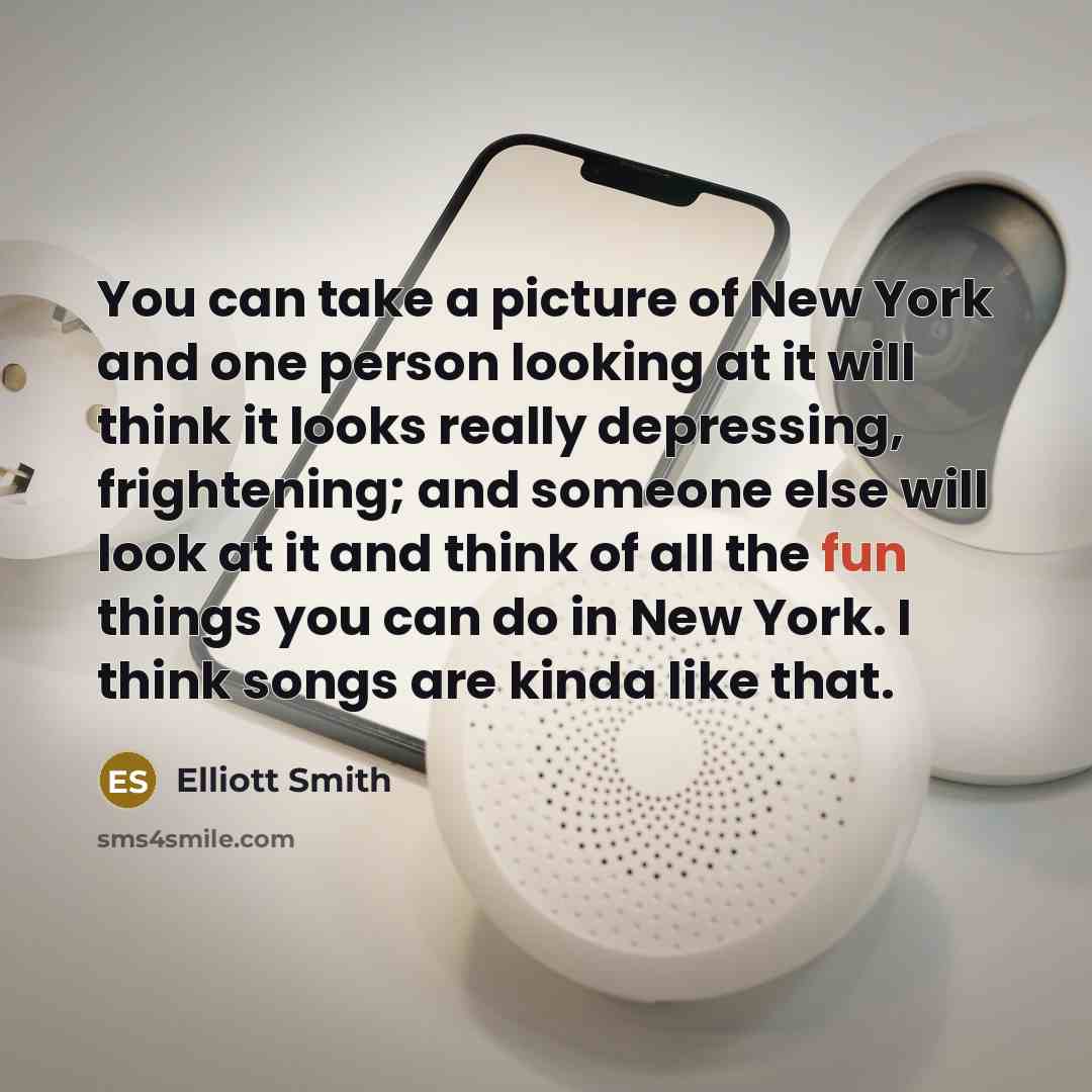 “You can take a picture of New York and one…” quote by Elliott Smith