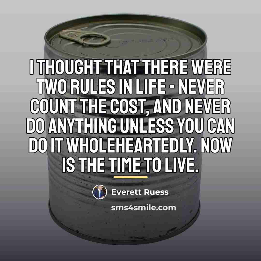 “I thought that there were two rules in life -…” quote by Everett Ruess