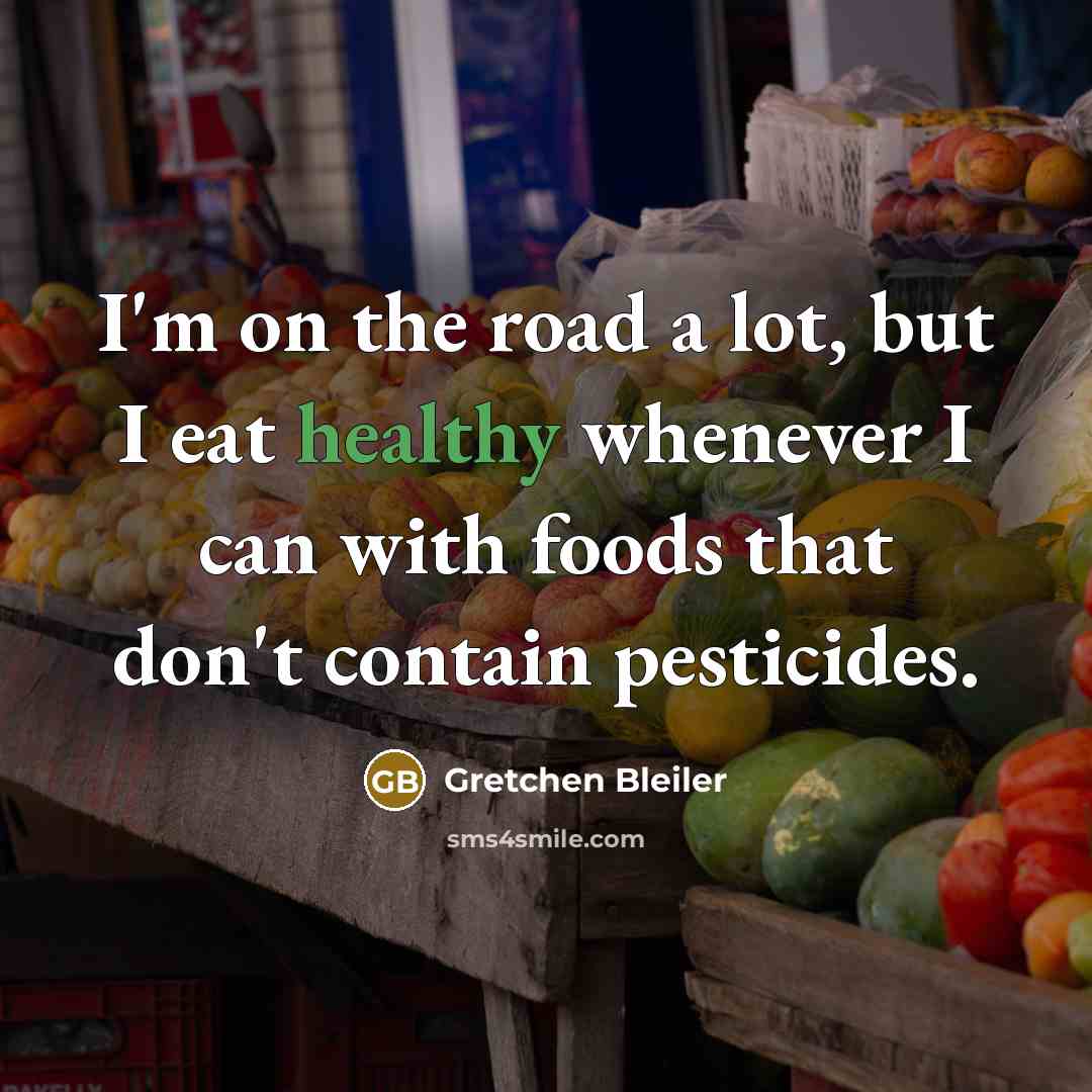 “I'm on the road a lot, but I eat healthy…” quote by Gretchen Bleiler